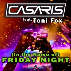 CASARIS FEAT. TONI FOX - (IN THE NAME OF) FRIDAY NIGHT